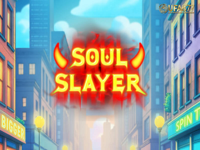 Soul Slayer การต่อสู้กับปีศาจในโลกแห่งความมืด